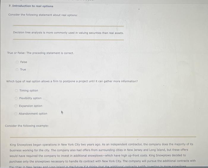  7. Introduction to real options Consider the following statement about real