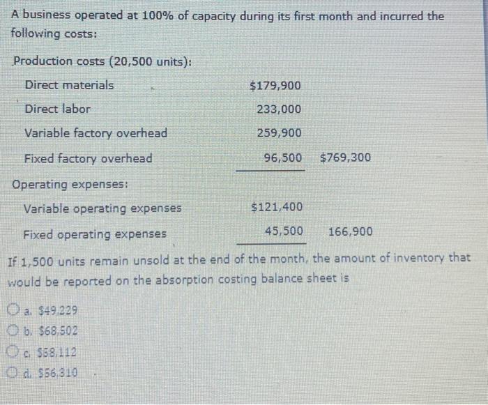 and incurred the following costs: Production costs (21,000 units): If 1,500 units
