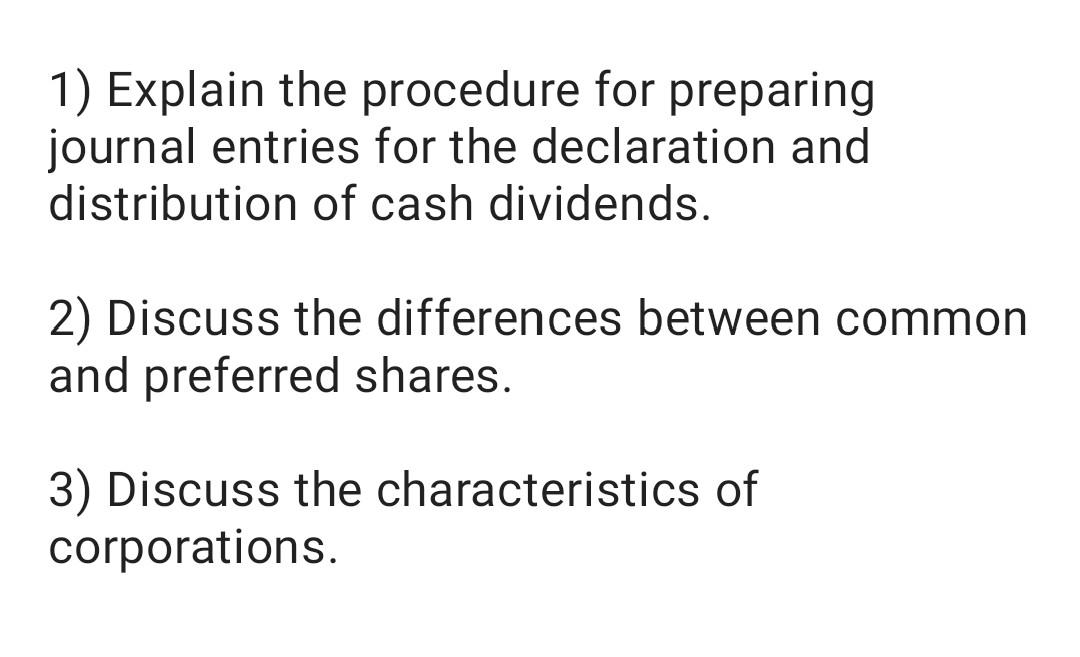  1) Explain the procedure for preparing journal entries for the declaration