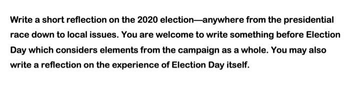  Write a short reflection on the 2020 electionanywhere from the presidential