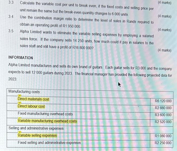  3.3 Calculate the variable cost per unit to break even, if