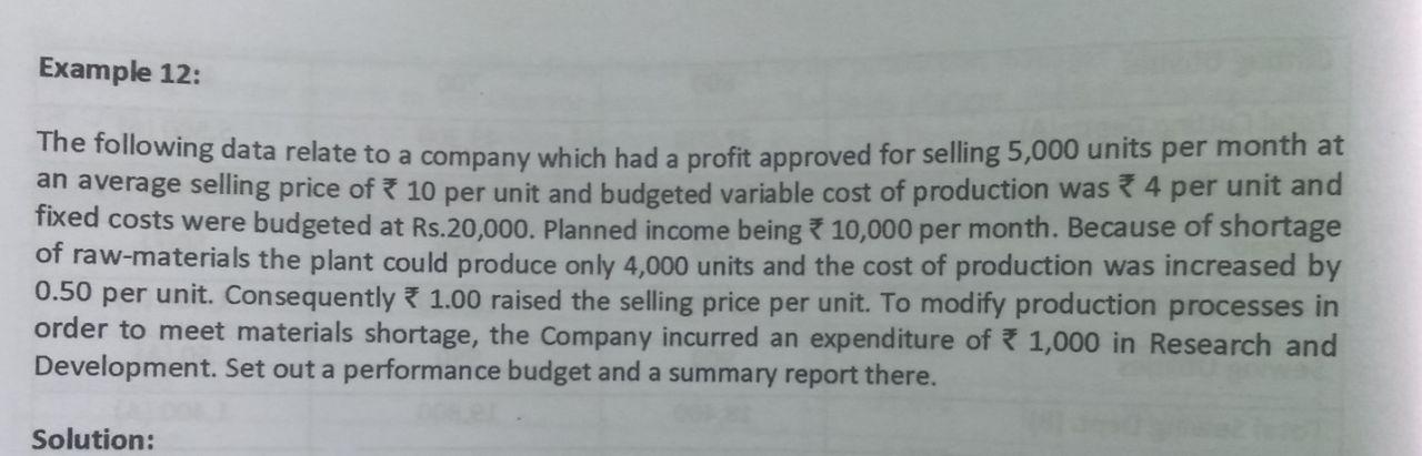 Example 12: The following data relate to a company which had