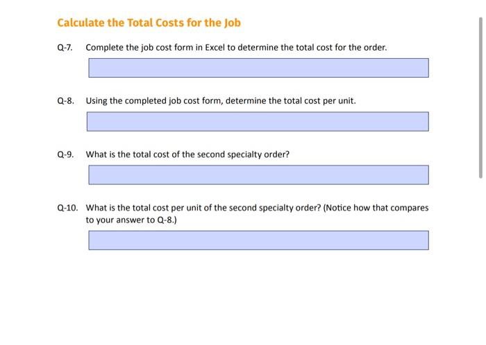 the Job Q-1. Use the information from Josey's spreadsheet and the purchase