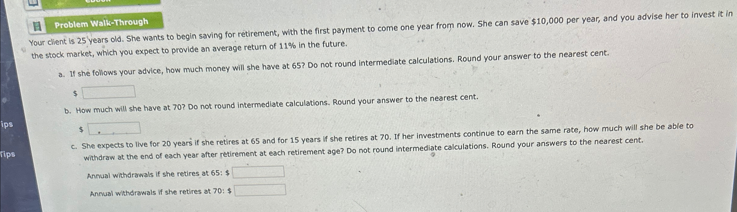  Problem Wals-Through Your client is 25 years old. She wants to
