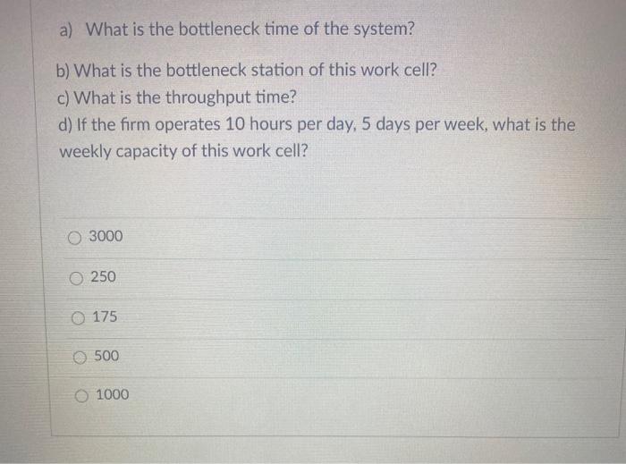 this three station work cell. He has assigned 2 more machines to