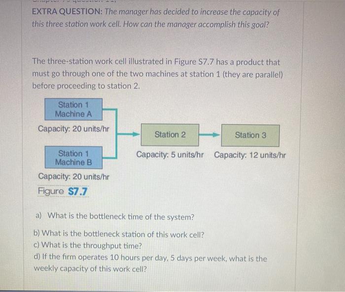  EXTRA QUESTION: The manager has decided to increase the capacity of