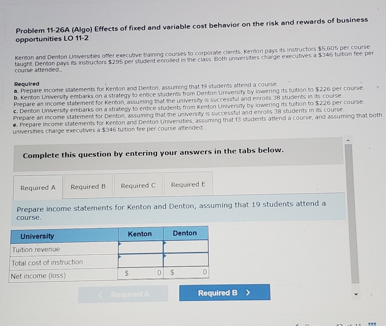  Problem 11-26A (Algo) Effects of fixed and variable cost behavior on