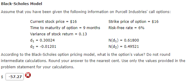 Hello - I'm struggling with the Black-Scholes Model. Please Help! Thank you!!!