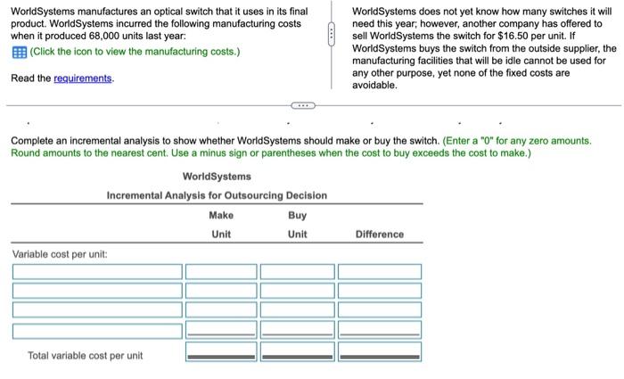  Requirements 1. Given the same cost structure, should WorldSystems make or