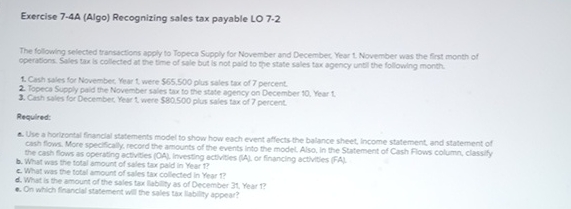  Exercise 7-4A (Algo) Recognizing sales tax payable LO 7-2 The following