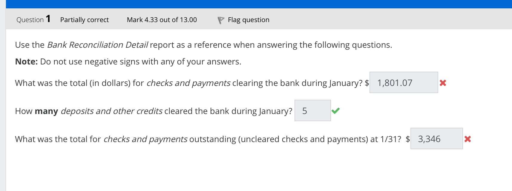  Use the Bank Reconciliation Detail report as a reference when answering