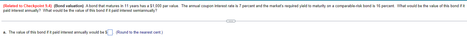  (Related to Checkpoint9.4)(Bond valuation) A bond that matures in 11 years