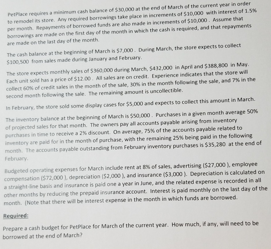 please full calculation and explanation. PetPlace requires a minimum cash balance