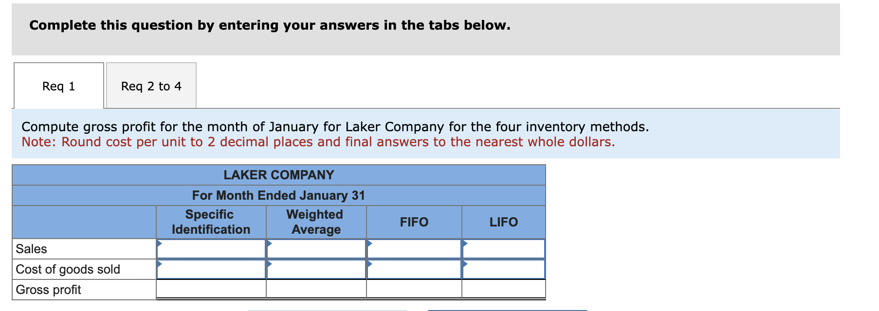 Options are the same as pictured above Required information [The following information