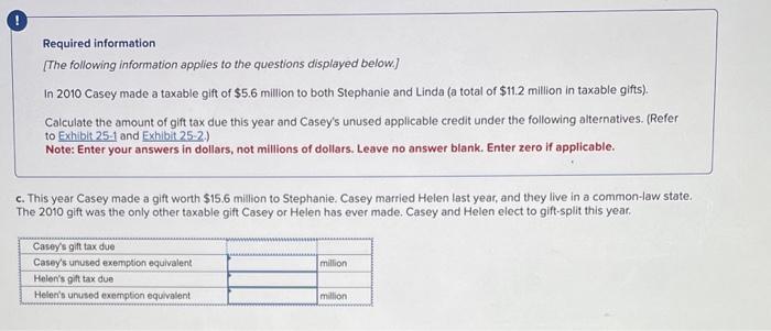 please help ASAP ! Required information [The following information applies to the