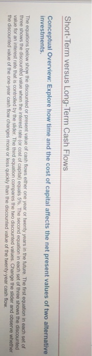  Short-Term versus Long-Term Cash Flows Conceptual Overview: Explore how time and
