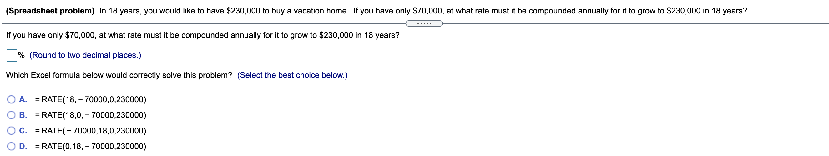  (Spreadsheet problem) In 18 years, you would like to have $230,000