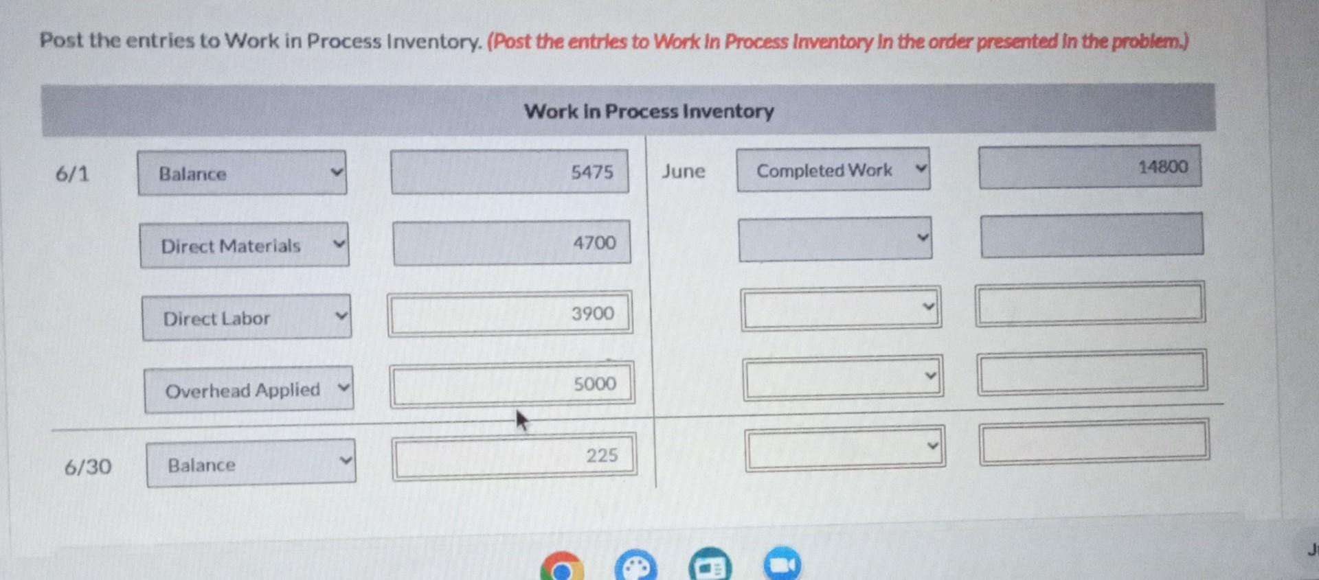 Post the entries to Work in Process Inventory. (Post the entrles