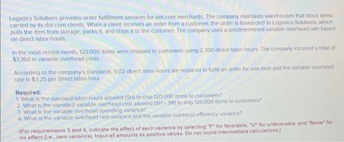  Logistics Solutions provides order fulfillment services for dot.com merchants. The company