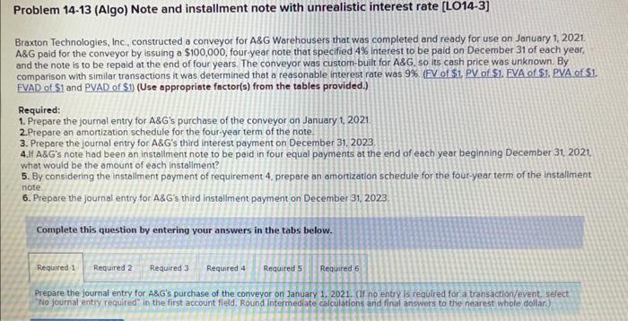  Problem 14-13 (Algo) Note and installment note with unrealistic interest rate