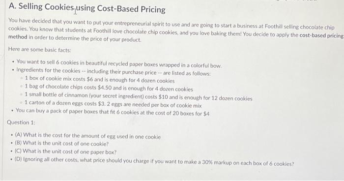  A. Selling Cookies using Cost-Based Pricing You have decided that you