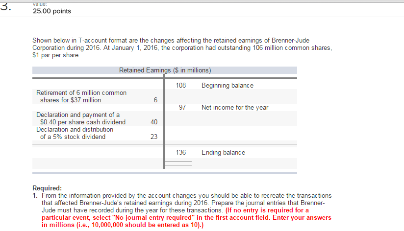  25.00 points Shown below in T-account format are the changes affecting