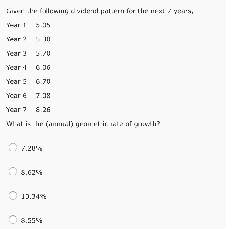 Given the following dividend pattern for the next 7 years, Year