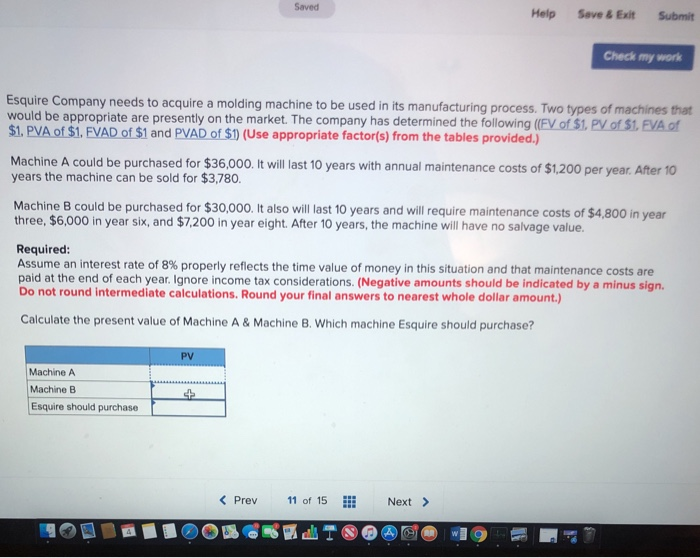  Saved Help Seve&Exit Submit Check my work Esquire Company needs to
