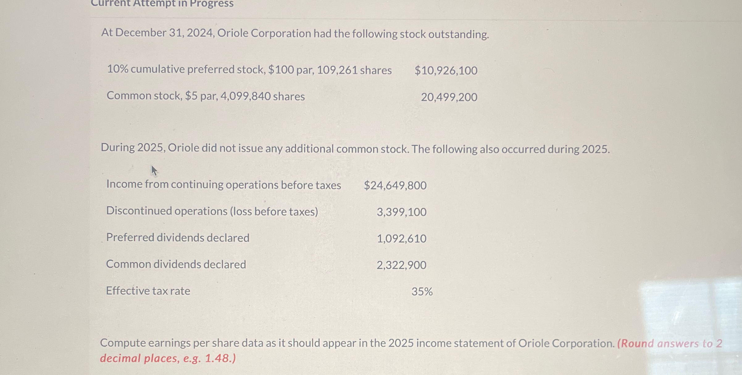  At December 31,2024, Oriole Corporation had the following stock outstanding. 10%