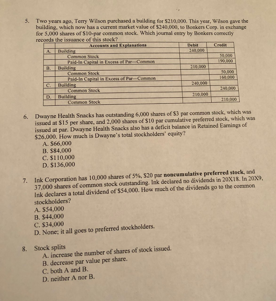 Please select the correct answer. 5. Two years ago, Terry Wilson purchased