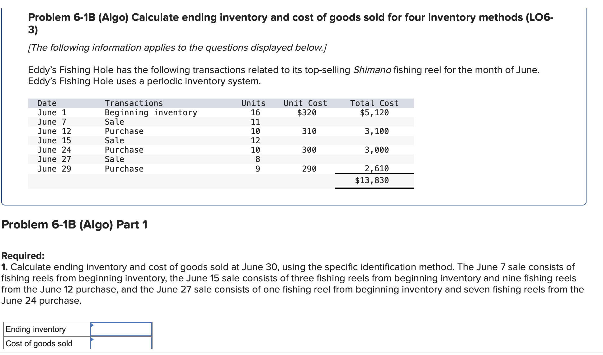  Problem 6-1B (Algo) Calculate ending inventory and cost of goods sold