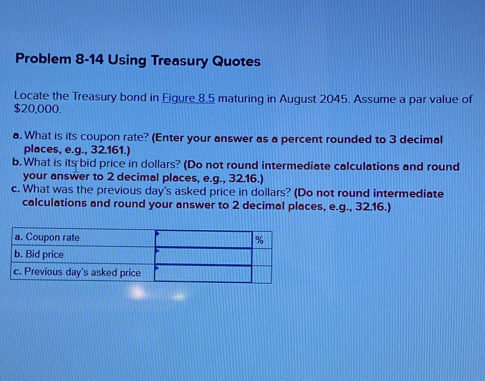  Problem 8-14 Using Treasury Quotes Locate the Treasury bond in Figure