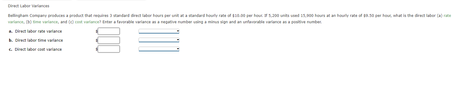 variance, (b) time variance, and (c) cost variance? Enter a favorable