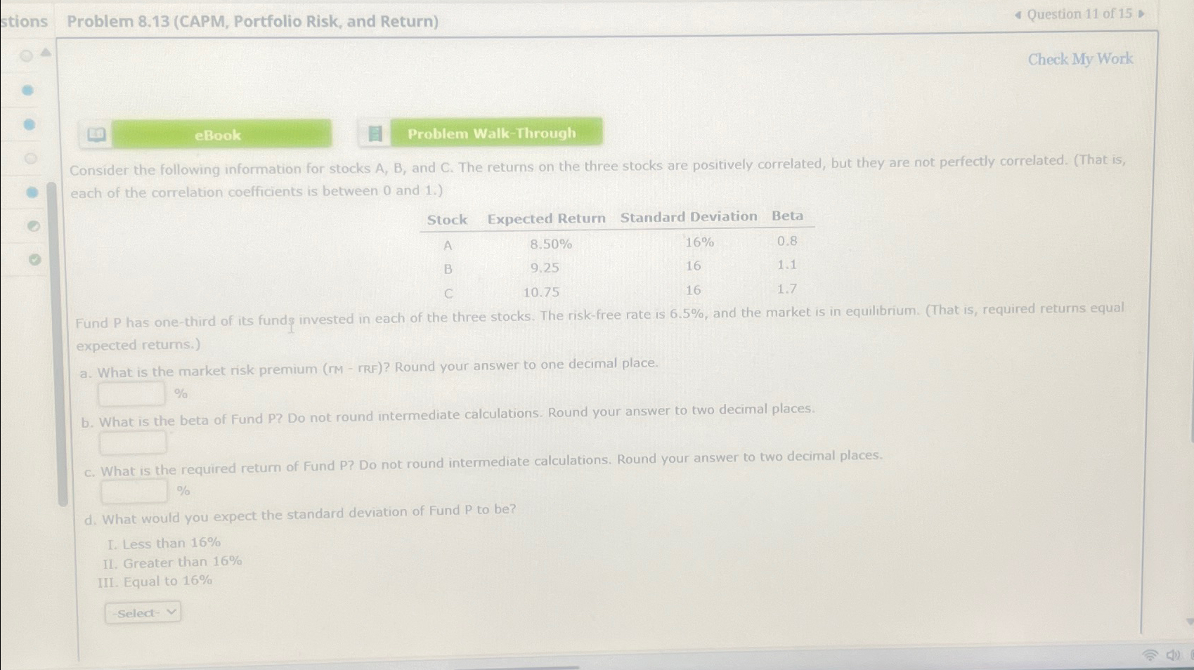  Problem 8.13(CAPM, Portfolio Risk, and Return) Question 11 of 15 Check