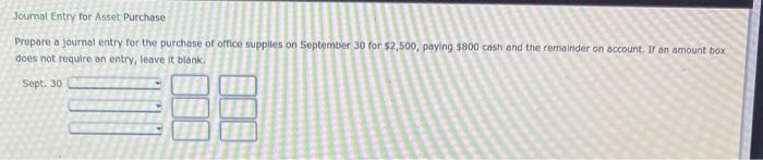  Journal Entry for Asset Purchase Prepare a journal entry for the
