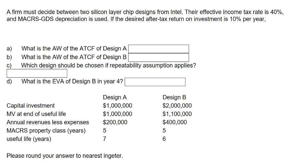 A firm must decide between two silicon layer chip designs from