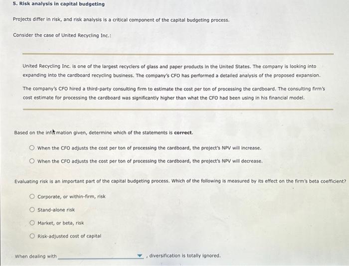  5. Risk analysis in capital budgeting Projects differ in risk, and