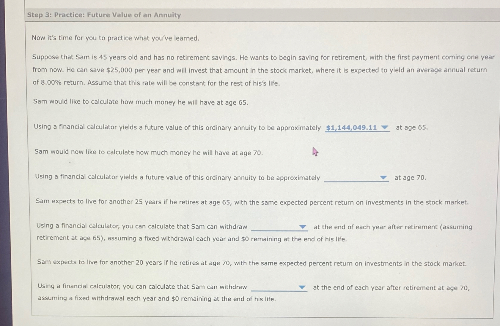  Step 3: Practice: Future Value of an Annuity Now it's time