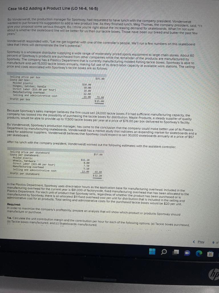 I added the additional information for the problem. Case 14-62 Adding a