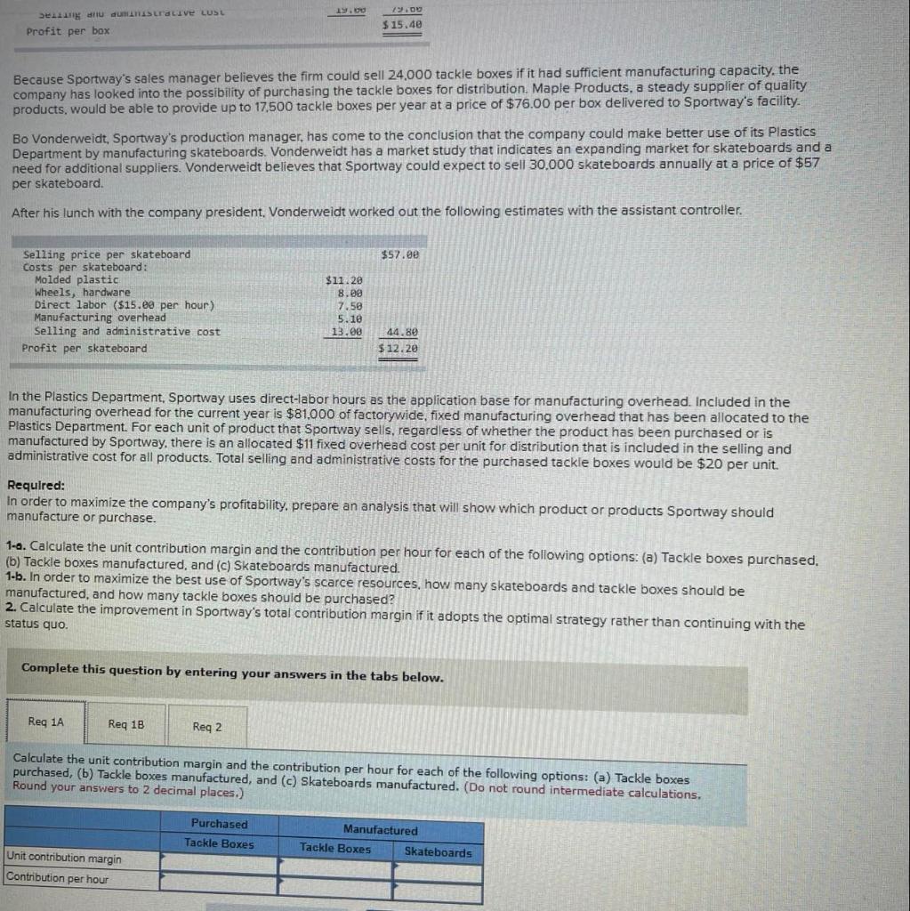 Product Line (LO 14-4, 14-5) Bo Vonderweidt, the production manager for Sportway,