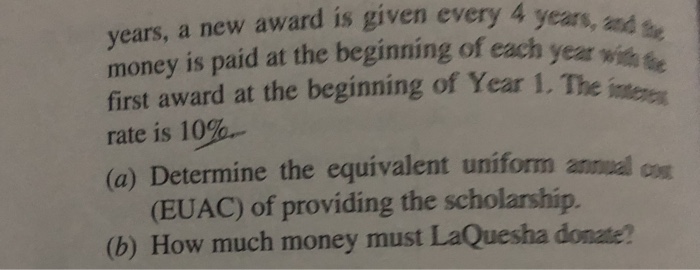 a considerable fortune. She wishes to start a perpetual scholarship for engi-