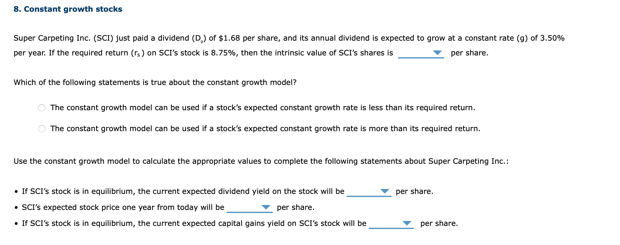 Super Carpeting Inc. (SCI) just paid a dividend ( D0 )