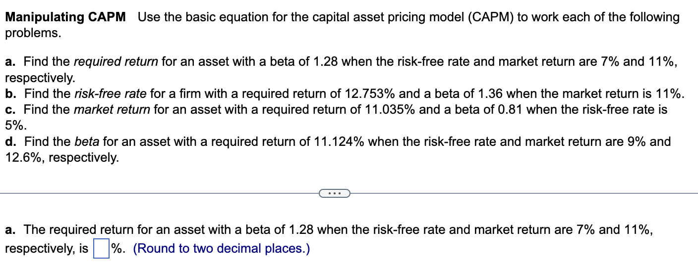  Manipulating CAPM Use the basic equation for the capital asset pricing