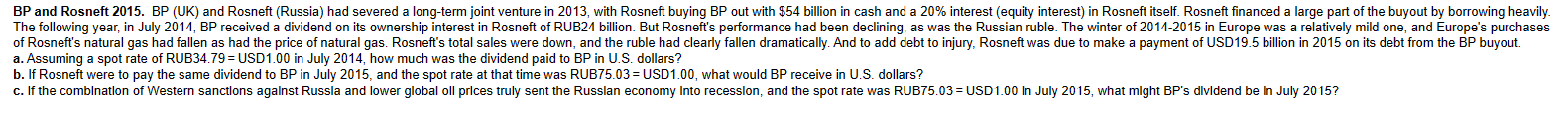  BP and Rosneft 2015. BP(UK) and Rosneft(Russia) had severed a long-term