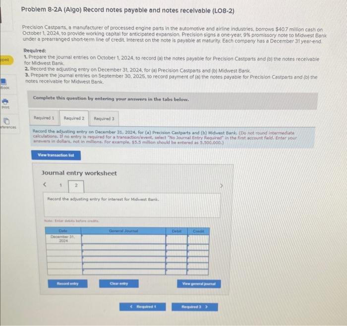 capital for anticipated expansion. Precision signs a one-year, 9% promissory note to