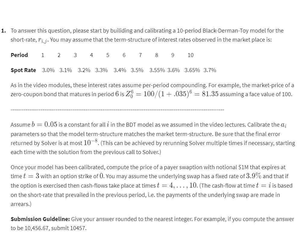  To answer this question, please start by builiding and calibrating a