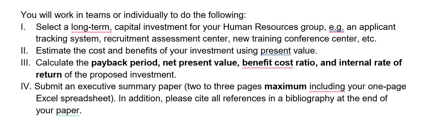 You will work in teams or individually to do the following: