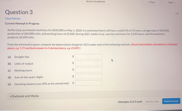  Send to Gradebook Question 3 View Policies Current Attempt in Progress