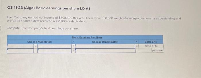  QS 11-23 (Algo) Basic earnings per share LO A1 Eplc Company