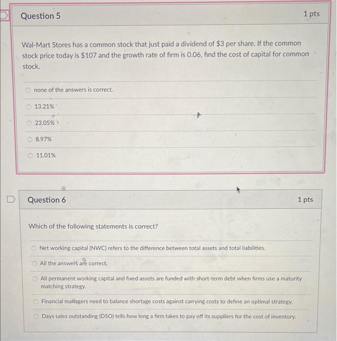 Question 5 1 pts Wal-Mart Stores has a common stock that